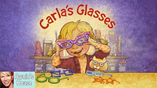 👓 Kids Book Read Aloud CARLAS GLASSES The Power of Friendship by Debbie Herman and Sheila Bailey [upl. by Attenborough]