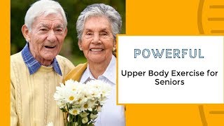 Upper Body Exercise  Seniors and Elderly  Build Arm Strength  Shoulders [upl. by Euqinwahs]