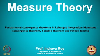 mod06lec44  Fundamental convergence theorems in Lebesgue integration Monotone convergence theorem [upl. by Ahseuqram556]