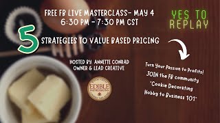 Masterclass LIVE  5 Strategies to Valued Based Pricing [upl. by Hayn]