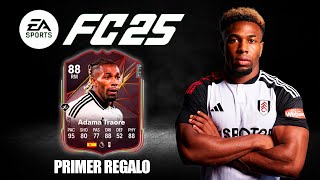 ADAMA TRAORE GRATIS PRIMER REGALO DE EA FC 25 I ¿VALE LA PENA [upl. by Bueschel85]