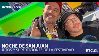 ¡Te CONTAMOS todo sobre la NOCHE DE SAN JUAN y sus RITOS INTENSOS  230623 [upl. by Arlana450]