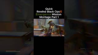 Quick Rewind Black Ops 6 Emergence Mission Montage Part 1 [upl. by Call]