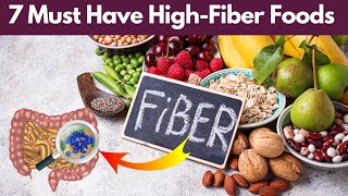 7 Must Have HighFiber Foods For Better Digestion [upl. by Lisan]