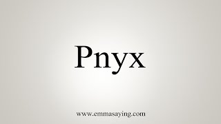 How To Say Pnyx [upl. by Stearns]