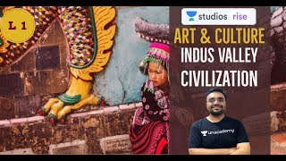 L1 Art amp Culture  Indus Valley Civilization  UPSC CSEIAS 2020  Pratik Nayak [upl. by Newfeld]