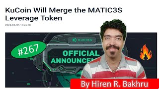 267  Kucoin Announcements  KuCoin Will Merge the MATIC3S Leverage Token [upl. by Sylvan]