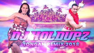 DJ HOLDUPZ TONGAN REMIX 2018 EDITED [upl. by Nnorahs]