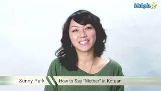 How to Say quotMotherquot in Korean [upl. by Sophia404]