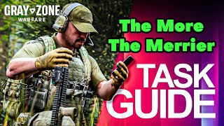 The More The Merrier Task Guide  Gray Zone Warfare [upl. by Htinnek887]