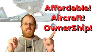 Affordable Aircraft Ownership [upl. by Ilyah]