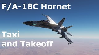 DCS World Tutorials  FA18C Hornet  Taxi and Takeoff [upl. by Santa101]