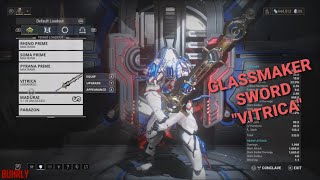 Warframe  The Glassmakers Sword quotVITRICAquot ClaimBuildModTest [upl. by Goar432]