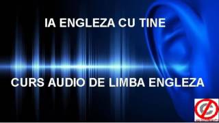 Curs audio de limba ENGLEZA  Ia Engleza cu tine  Lectia 3 [upl. by Airemat32]