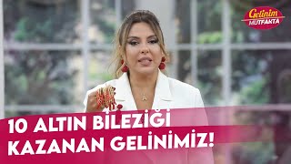 Puanları Toplayarak 10 Altın Bileziği Kazanan Gelin Kim Oldu  Gelinim Mutfakta 11 Ekim Cuma [upl. by Barncard]