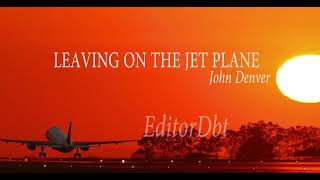 John Denver  Leaving on the Jet Plane  lyrics Vietsub [upl. by Retsevlis27]