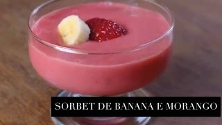 Receita Sorbet de banana e morango  Sorbet recipe [upl. by Strohl]