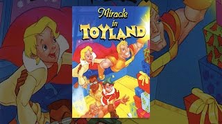 Miracle in Toyland [upl. by Far150]