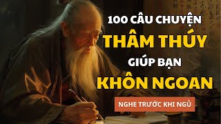 100 câu chuyện giúp bạn SỐNG KHÔN  Triết Lý Cuộc Sống [upl. by Akcemat]