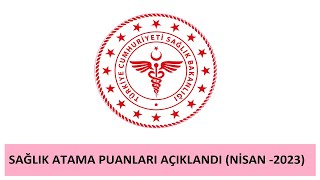 SON DAKİKA SAĞLIK BAKANLIĞI ATAMA PUANLARI AÇIKLANDIHANGİ BÖLÜM KAÇLA ATANDIKPSS 20235 PUANLARI [upl. by Negam]