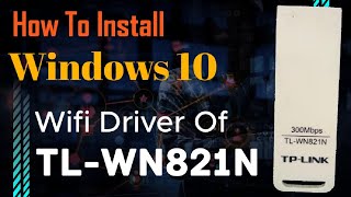 TLWN821N Driver For Windows 10 free windows10 razaonlinesupporter wifi drivers connection [upl. by Gatias]