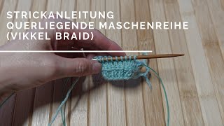 Querliegende Maschenreihe Vikkel Braid  Lateral Braid in der Runde [upl. by Ymirej]