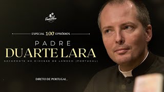 PADRE DUARTE LARA  SantoFlow Podcast 100 [upl. by Ynnej]