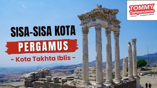 Sisasisa Kota Pergamus  Kota Takhta Iblis [upl. by Anaeda]