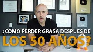 ¿Cómo Perder Grasa Después de los 50 Años  Dr Carlos Jaramillo [upl. by Annirok]