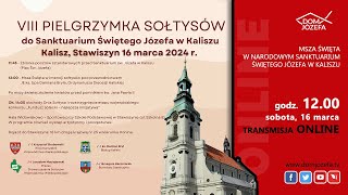 VIII Pielgrzymka Sołtysów do Sanktuarium Świętego Józefa w Kaliszu [upl. by Sanoj770]