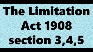 The Limitation Act 1908 Section 345 [upl. by Eda]