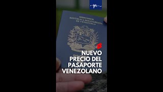 Nuevo precio del pasaporte venezolano short [upl. by Enelyw966]