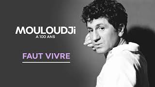 Mouloudji  Faut vivre Audio Officiel [upl. by Ber347]