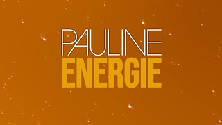 Pauline  Energie Official Lyric Video [upl. by Oran]