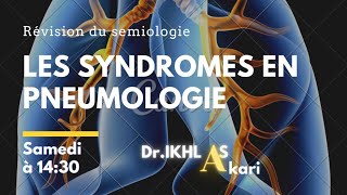 SÉMIOLOGIE PULMONAIRE quotLES SYNDROMES EN PNEUMOLOGIEquot  ❤💚 DrIKHLAS GUERIANE 💚❤ [upl. by Dich]