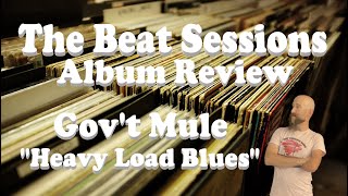 Album Review Govt Mule Heavy Load Blues [upl. by Dnilasor340]