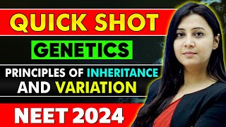 Quick Shot  Principle Of Inheritance amp Variation  Genetics  𝗡𝗘𝗘𝗧 𝟮𝟬𝟮𝟰  Tulika Mam [upl. by Tennes]