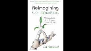 32 Reimagining Our Tomorrows with Joe Tankersley [upl. by Sela727]