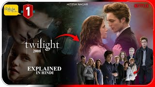 The Twilight Saga 2008 Film Explained In Hindi  Netflix Twilight 1 Movie हिंदी  Hitesh Nagar [upl. by Auhsuoj]