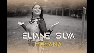 HOSANA  ELIANE SILVA  LÍRYC VÍDEO [upl. by Akiaki583]