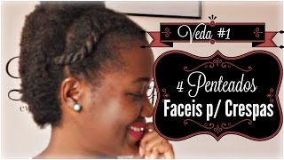 4 Penteados FaceÌis Para Cabelo Crespo  VEDA 1 [upl. by Laitselec]