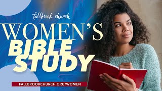 Womens Bible Study  Fallbrook Church  May 14 2024 [upl. by Kcirdor]