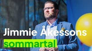 Jimmie Åkessons sommartal [upl. by Reffineg]