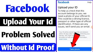 Facebook Upload Your ID Problem  How to Solve Facebook Upload Your ID Problem [upl. by Dorree]