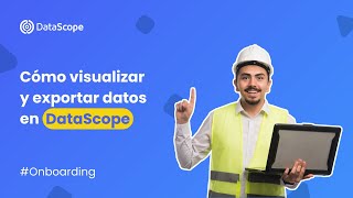 DataScope  Cómo visualizar y exportar datos [upl. by Eskill]