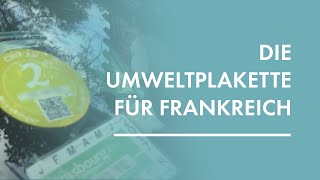 Wie man die Umweltplakette für Frankreich quotCritAirquot bestellt [upl. by Aicatsana]