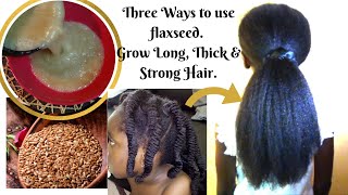 3 Ways to Add FLAXSEED into Your Regime Use it For At least 4 months amp your Hair will Grow Crazily [upl. by Pincus784]