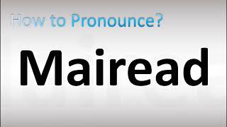 How to Pronounce Mairead [upl. by Maurene]