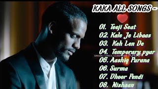 Kaka All songs Original Full Songs 2023  Audio Jukebox 2023  Libaas Temporary Pyar [upl. by Rubenstein197]