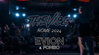 EVION amp FONSO  HIP HOP BATTLE 1vs1 2vs2  THEVIBE ROME  2024 [upl. by Reuven]